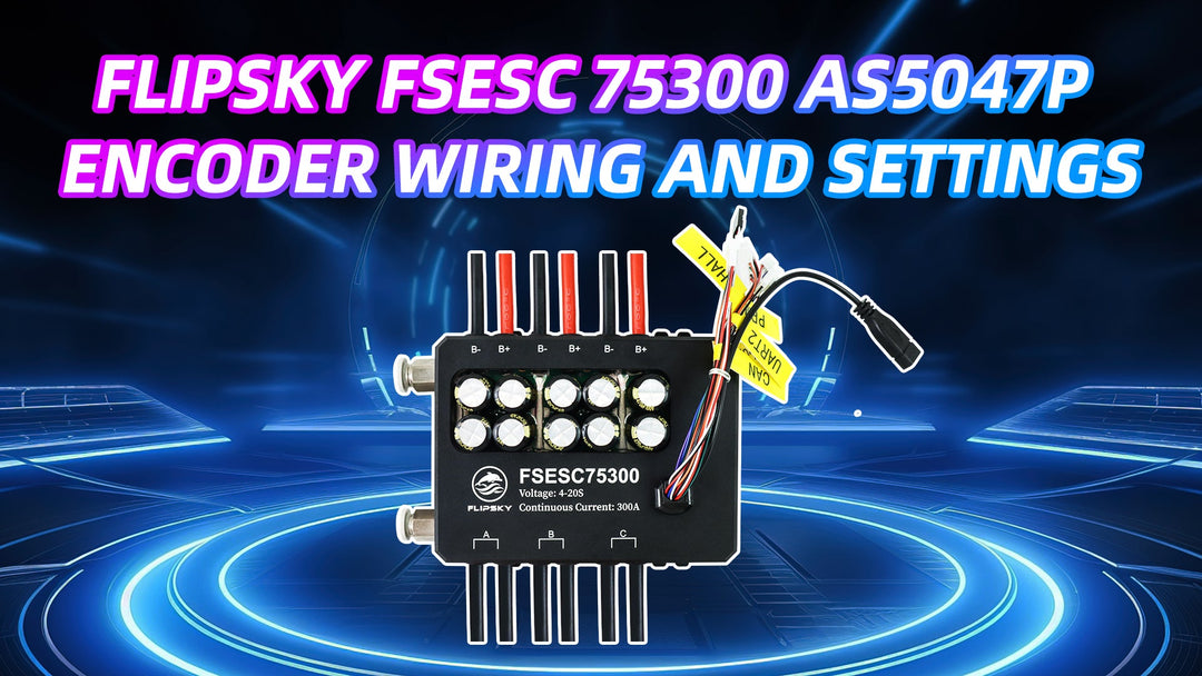 Flipsky FSESC 75300 AS5047P Encoder Wiring and Settings