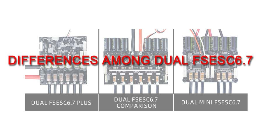 The Differences Among Dual Mini FSESC6.7 / Dual FSESC6.7 Plus/ Dual FSESC6.7