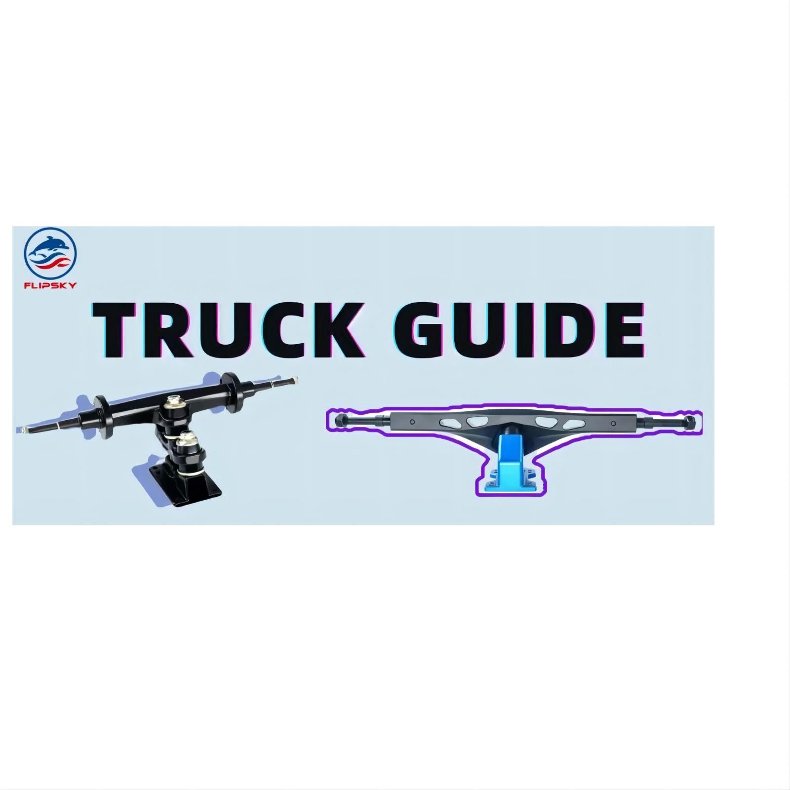 TRUCK GUIDE--How to choose your Esk8 TRUCK