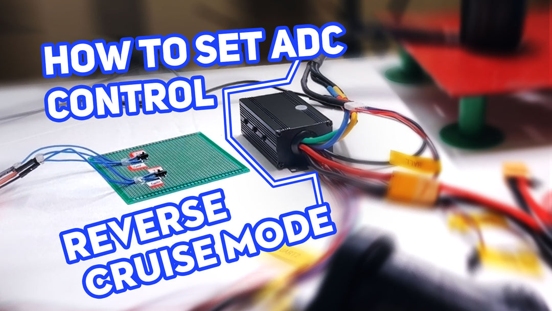 How to Set ADC Control Reverse │Cruise Mode